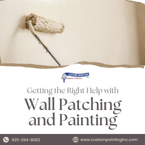 Getting the Right Help with Wall Patching and Painting for San Ramon, CA homeowners