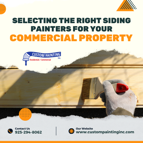 Selecting the Right Siding Painters for Your Commercial Property in San Ramon, CA