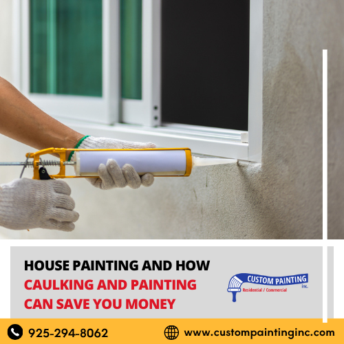 House Painting and How Caulking and Painting Can Save You Money