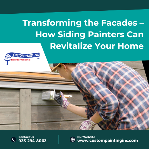 Transforming the Facades – How Siding Painters Can Revitalize Your San Ramon, CA home