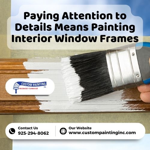 Paying Attention to Details Means Painting Interior Window Frames